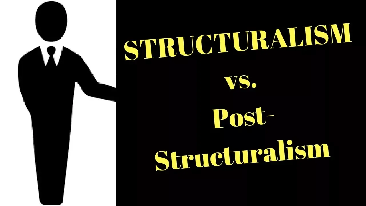 Structuralism vs. Post-Structuralism