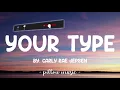 Your Type - Carly Rae Jepsen (Lyrics) 🎵