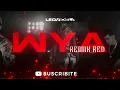 WYA REMIX RED ✘ J Abdiel, De La Rose, Yan Block, Jay Wheeler, IZaak (Remix) Leo Videla Dj