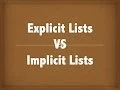 Implicit vs Explicit Lists Dynamic Memory