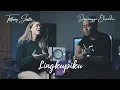 Lagu LINGKUPIKU cover by Tiffany Justin \u0026 Dewangga Elsandro