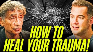 HEAL Your TRAUMA & Finally Break Free! | Gabor Maté