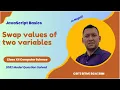 JavaScript Program to Swap Two Variables Web Technology Class 12 Nepali Lecture