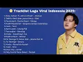 Lagu LAGU VIRAL TIKTOK \u0026 SPOTIFY TERBARU 2025 | Playlist Hits Indonesia Terpopuler Tahun Ini!