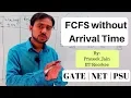 Chapter 4 - FCFS without arrival time in Hindi PART-4 GATE NET PSU