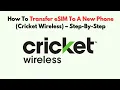 How To Transfer eSIM To A New Phone Cricket Wireless - Step-by-Step