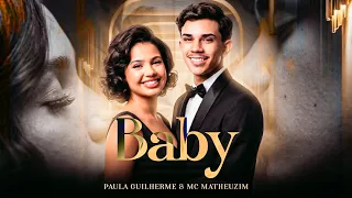 Baby - Paula Guilherme e Mc Matheuzim (Jonatas Nascimento)