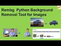 Rembg Python Background Removal Tool for Images Google Collab Demo Code Tutorial