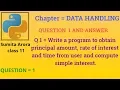 Write a program to obtain principal amount rate of interest and time from user and compute simple
