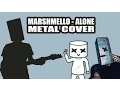 Marshmello - Alone METAL COVER by Reza Saragih