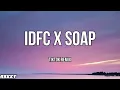 Lagu IDFC X SOAP Tiktok Remix (Lyrics Video)