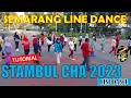 #TUTORIAL | #STAMBUL #CHA #2023 #LINE #DANCE | #linedance | #tamanindonesiakaya | 2HF -SMG