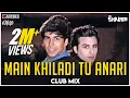 Download Lagu Main Khiladi Tu Anari (1994) | Club Mix | Akshay Kumar, Saif Ali | DJ Ravish, DJ Chico \u0026 DJ Shivam