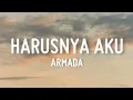 Download Lagu Harusnya Aku - Armada (Lirik)
