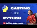 Day - 5 Type Casting in Python Python for Machine Learning Data Science Analytics