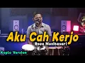 Download Lagu Aku Cah Kerjo  Pendhoza - Cover Koplo Version ( Aku Lungo Adoh Omah Adoh Wong Tuo )