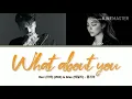 Ravi (라비) & Ailee (에일리) - What About You (묻지마) LYRICS Han/Rom/Eng
