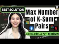 Max Number of K-Sum Pairs - LeetCode 1679