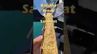 BANANA bread 🍌 on a sailboat ⛵ #shorts #gosun #solarenergy #baking