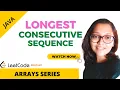 Arrays Series - Longest consecutive Sequence