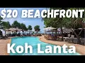 Lagu $20 Beachfront! Koh Lanta Grocery Prices, Land, Resorts, Food, BBQ, Klong Nin Beach Thailand