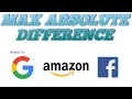 Coding - Max Absolute Difference Practice Problem Google Amazon In JAVA