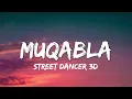 Muqabla - Street Dancer 3D ( Lyrics )