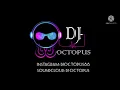 عبدالعزيز لويس و بدر الشعيبي و حنين حسين - برافو عليك - ريمكس - 114BPM - DJ Octopus