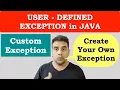 How to Create UserDefined Exception in Java Custom Exception in java Create own Exception