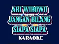 Download Lagu ARIE WIBOWO - JANGAN BILANG  SIAPA SIAPA (KARAOKE VERSION)COVER AURA