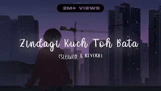 Download Zindagi Kuch Toh Bata (Slowed \u0026 Reverb) 🖤 || Deep Slowed MP3