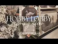 Hobby Lobby Spring Decor shop with me Hobby lobby shop with me 2026 What s new at Hobby Lobby