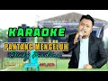 Download Lagu PANTANG MENGELUH  KARAOKE - DICKY PRADANA - OSAMA MUSIK - ANIJAYA AUDIO LIVE