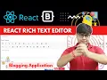 Implementing Rich Text Editor in React Blogging Application using React