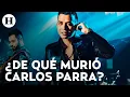 Quien era Carlos Parra el vocalista de Los Parras que murio en un accidente automovilistico