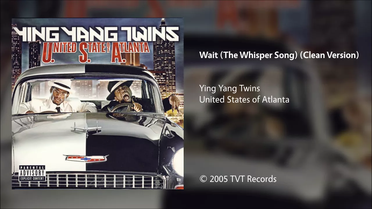 Ying Yang Twins - Wait (The Whisper Song) [Clean Version]