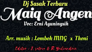 Download Dj sasak terbaru Maiq angen || LOMBOK MNG OFFICIAL REMIX MP3