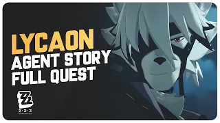 Lycaon Character Story Quest Agent Story Full Quest Zenless Zone Zero 