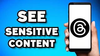 How To See Sensitive Content on Threads 2023 Guide