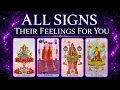 ALL SIGNS - THEIR FEELINGS FOR YOU August 8