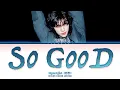 Download Lagu Hyunjin (현진) (Stray Kids) 'So Good' (Color Coded Lyrics)