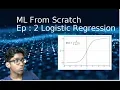 ML From Scratch Ep 2 Logistic Regression