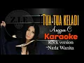 TUA TUA KELADI - ANGGUN C (KARAOKE) ROCK VERSION NADA WANITA