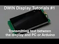 DWIN Display Tutorials - Transmitting text between the display and PC or Arduino