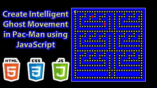 Create Intelligent Ghost Movement in Pac-Man using JavaScript ASMR Coding