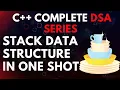 Stack Data Structure In One Shot C Complete DSA Series