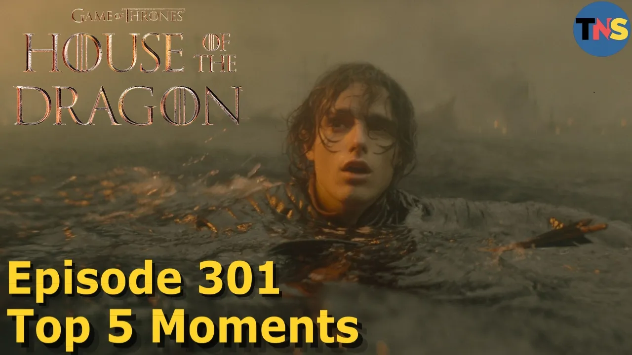 House of the Dragon Episode 301 Top 5 Moments