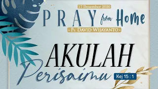 AKULAH PERISAIMU - PRAY FROM HOME || David Wijayanto