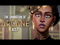 Lagu The Beautiful Animation Touches of ARCANE, act 2