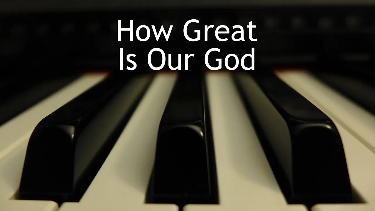 How Great Is Our God - piano instrumental cover with lyrics How Great Is Our God - piano instrumental cover with lyrics
